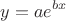 \[
y = ae^{bx} 
\]