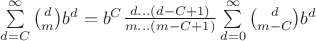 $\sum\limits_{d=C}^{\infty}\binom{d}{m}b^d=b^C\frac{d...(d-C+1)}{m...(m-C+1)}\sum\limits_{d=0}^{\infty}\binom{d}{m-C}b^d$