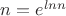 $n=e^{lnn}$