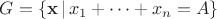 $G = \{\mathbf{x}\, |\, x_1 + \dots + x_n = A\}$