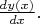 $\frac{dy(x)}{dx}.$
