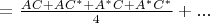 $= \frac {AC + AC^* + A^*C + A^*C^*} 4 + ...$
