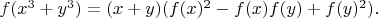 $f(x^3+y^3)=(x+y)(f(x)^2-f(x)f(y)+f(y)^2).$
