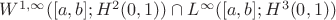 $W^{1,\infty} ([a,b]; H^2(0,1)) \cap L^\infty([a,b]; H^3(0,1))$