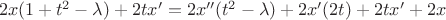 $\ 2x(1+t^2-\lambda) + 2tx' = 2x''(t^2- \lambda) + 2x'(2t) + 2tx' + 2x $