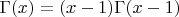 $\Gamma(x)=(x-1)\Gamma(x-1)$