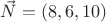 $\vec N = (8,6,10)$