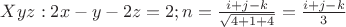 $Xyz: 2x-y-2z=2; n=\frac {i+j-k} {\sqrt{4+1+4}}=\frac {i+j-k} 3$
