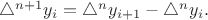 $\triangle^{n+1} y_i = \triangle^{n} y_{i+1} - \triangle^{n} y_i.$
