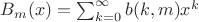 $B_m(x)=\sum_{k=0}^{\infty}b(k,m)x^k$