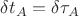 $\delta t_{A} = \delta \tau_{A}$