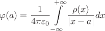 $$\varphi(a) = \frac 1 {4\pi\varepsilon_0} \int\limits_{-\infty}^{+\infty} \frac {\rho(x)} {|x - a|} dx $$