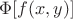 $\Phi[f(x,y)]$