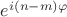 $e^{i(n-m)\varphi}$
