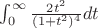 $\int_{0}^{\infty} \frac{2t^2}{(1+t^2)^4} dt$