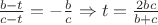$\frac{b-t}{c-t} = -\frac{b}{c} \Rightarrow t = \frac{2bc}{b+c}$