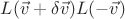 $L(\vec{v}+\delta\vec{v})L(-\vec{v})$