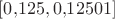 $[0{,}125, 0{,}12501]$