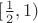 $[\frac 12,1)$