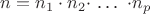 $n=n_1\cdot n_2\cdot$ &hellip; $\cdot n_p$