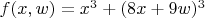 $f(x,w)=x^3 +(8x+9w)^3$