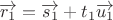 $\overrightarrow{r_1}=\overrightarrow{s_1}+t_1\overrightarrow{u_1}$