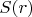 $S(r)$