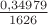 $\frac{0,34979}{1626}$