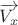 $\overrightarrow{V_x}$