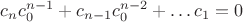 $ c_nc_0^{n-1}+c_{n-1}c_0^{n-2}+&hellip;c_1=0$