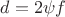 $d=2\psi f$