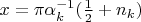 $x= \pi \alpha _k^{-1}(\frac 1 2 + n_k)$