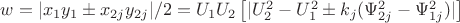 $\[w = |x_1 y_1  \pm x_{2j} y_{2j} |/2 = U_1 U_2 \left[ {|U_2^2  - U_1^2  \pm k_j (\Psi _{2j}^2  - \Psi _{1j}^2 )|} \right]\]$