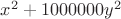 $x^2+1000000y^2$