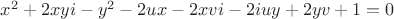 $x^2+2xyi-y^2-2ux-2xvi-2iuy+2yv+1=0$