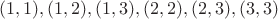 $$(1,1), (1,2), (1,3), (2,2),(2,3),(3,3)$$