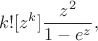 $$k! [z^k] \frac{z^2}{1-e^{z}},$$