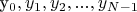 y_{0},y_{1},y_{2},...,y_{N-1}