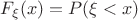 $F_\xi(x)=P(\xi < x)$