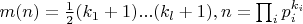 $m(n)=\frac 12 (k_1+1)...(k_l+1),n=\prod_i p_i^{k_i}$