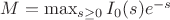 $M = \max_{s\ge 0} I_0(s) e^{-s}$