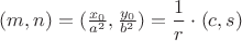 $(m,n)=({x_0\over a^2},{y_0\over b^2})=\dfrac{1}{r}\cdot(c,s)$ $(m,n)=({x_0\over a^2},{y_0\over b^2})=\dfrac{1}{r}\cdot(c,s)$