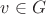 $v\in G$