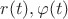 $r(t),\varphi(t)$