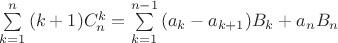 $\sum\limits_{k=1}^n{(k+1)C_n^k}=\sum\limits_{k=1}^{n-1}{(a_k-a_{k+1})B_k}+a_nB_n$