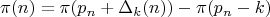 $$ \pi (n) = \pi ( p_n + \Delta_k(n) ) - \pi(p_n - k) $$
