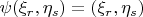 $\psi(\xi_r,\eta_s)=(\xi_r,\eta_s)$