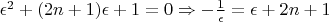 $\epsilon^2+(2n+1)\epsilon+1=0\Rightarrow -\frac{1}{\epsilon}=\epsilon+2n+1$