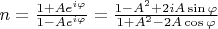 $n=\frac{1+Ae^{i\varphi}}{1-Ae^{i\varphi}}=\frac{1-A^2+2iA\sin\varphi}{1+A^2-2A\cos\varphi}$
