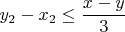 $y_2-x_2 \leq \dfrac{x-y}{3}$